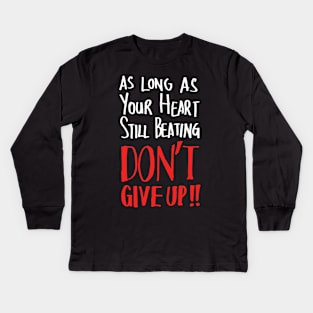 As Long As Your Heart Still Beating - Dark Kids Long Sleeve T-Shirt